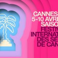 Cannes Sries, c\'est termin ! Dcouvrez le palmars de l\'dition 2024