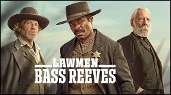Lawmen : Bass Reeves en vidos